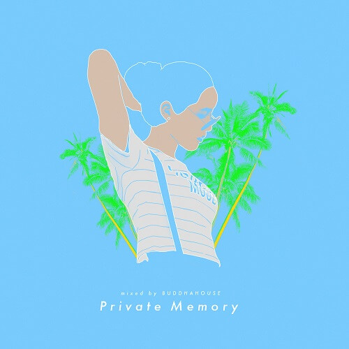 BUDDHAHOUSE / Private Memory