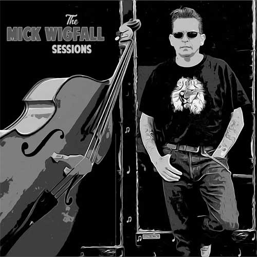 MICK WIGFALL / MICK WIGFALL SESSIONS (LP)
