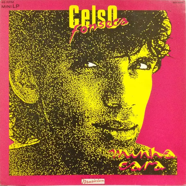 CELSO FONSECA / セルソ・フォンセカ / MINHA CARA