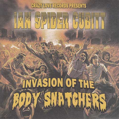 IAN SPIDER CUBITT (METEORS) / INVASION OF THE BODY SNATCHERS (7")