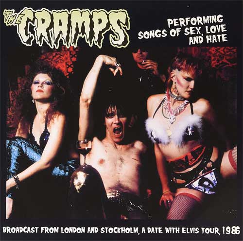 CRAMPS / PERFORMING SONGS OF SEX LOVE AND HATE (LP)