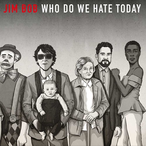 JIM BOB / ジム・ボブ / WHO DO WE HATE TODAY (CD)