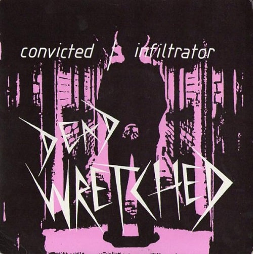 DEAD WRETCHED (PUNK) / CONVICTED (7")