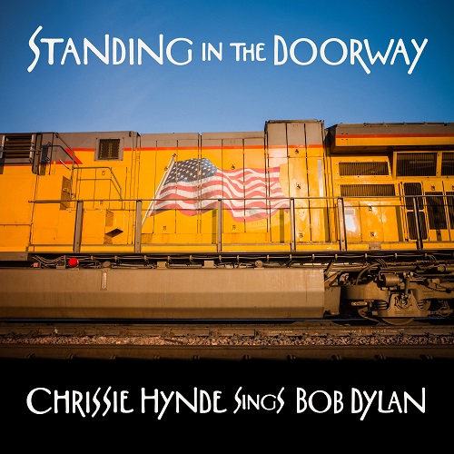 CHRISSIE HYNDE / クリッシー・ハインド / STANDING IN THE DOORWAY: CHRISSIE HYNDE SINGS BOB DYLAN (CD)