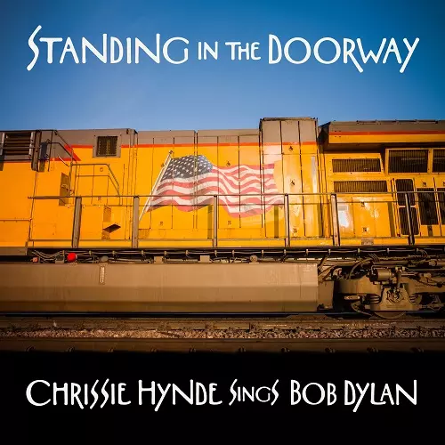 CHRISSIE HYNDE / クリッシー・ハインド / STANDING IN THE DOORWAY: CHRISSIE HYNDE SINGS BOB DYLAN [VINYL]