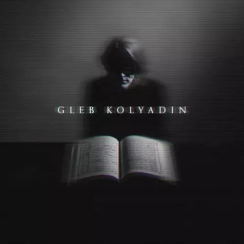 GLEB KOLYADIN / グレブ・コリャーディン / GLEB KOLYADIN: EXPANDED EDITION