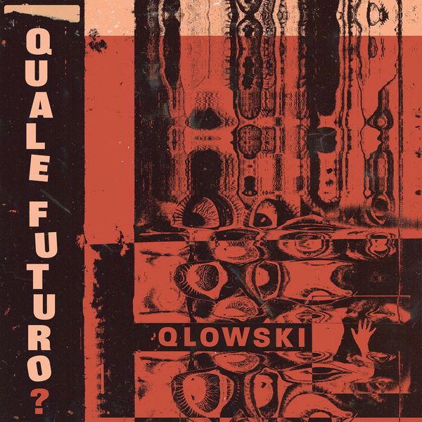 QLOWSKI / QUALE FUTURO? (BLACK VINYL)