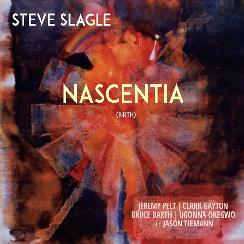 STEVE SLAGLE / スティーブ・スレイグル / Nascentia