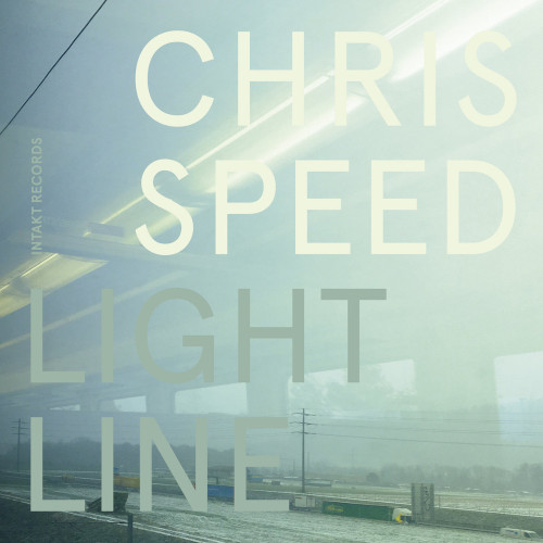 CHRIS SPEED / クリス・スピード / Light Line