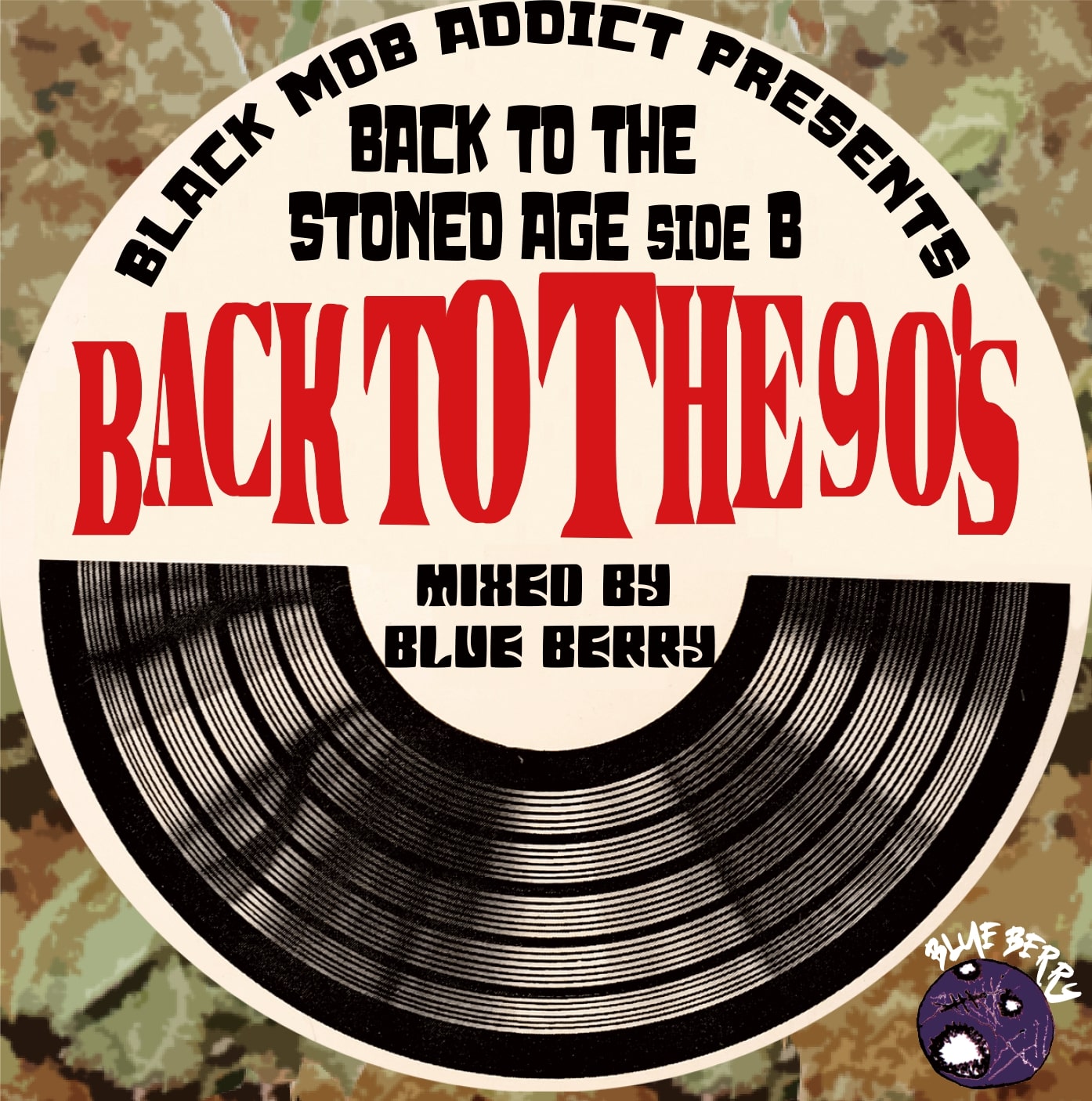 BLUE BERRY (BLACK MOB ADDICT) / BACK TO THE STONED AGE side B