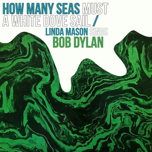 LINDA MASON / HOW MANY SEAS MUST A WHITE DOVE SAIL:LINDA MASON SINGS BOB DYLAN(CDR)