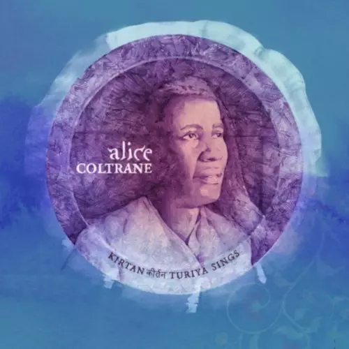 ALICE COLTRANE / アリス・コルトレーン / Kirtan: Turiya Sings