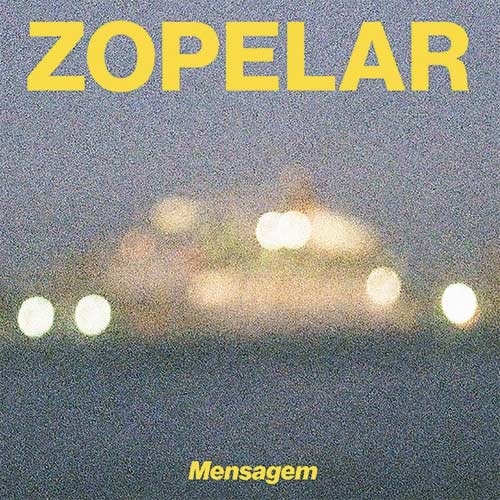 ZOPELAR / MENSAGEM