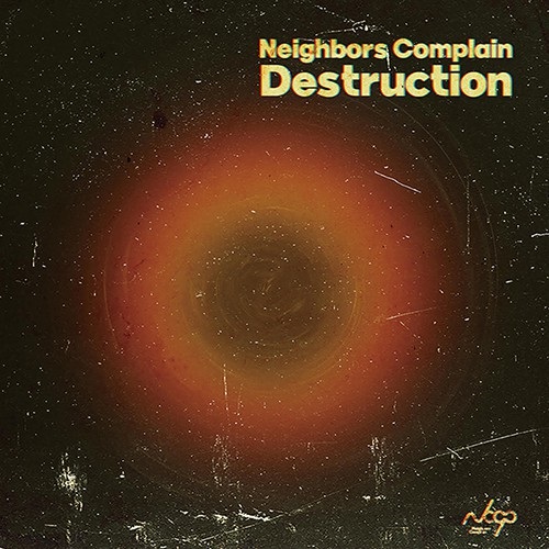 NEIGHBORS COMPLAIN / ネイバーズ・コンプレイン / DESTRUCTION (LP)