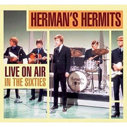 HERMAN'S HERMITS / ハーマンズ・ハーミッツ / LIVE ON AIR IN THE SIXTIES (CD)