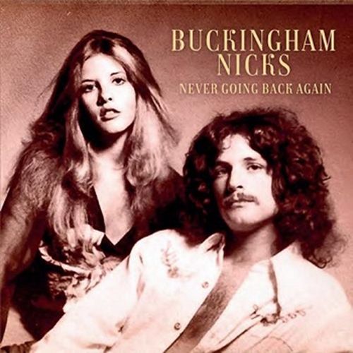 BUCKINGHAM NICKS / バッキンガム・ニックス / NEVER GOING BACK AGAIN (CD)