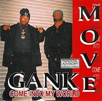 GANK MOVE / COME INTO MY WORLD