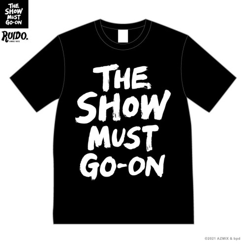 RUIDO / THE SHOW MUST GO-ON スローガン Tシャツ BLACK