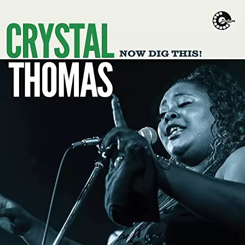 CRYSTAL THOMAS / NOW DIG THIS !