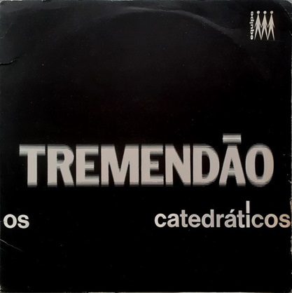 OS CATEDRATICOS / TREMENDAO