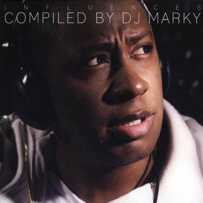 DJ MARKY / INFLUENCES