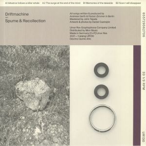 DRIFTMACHINE / SPUME & RECOLLECTION