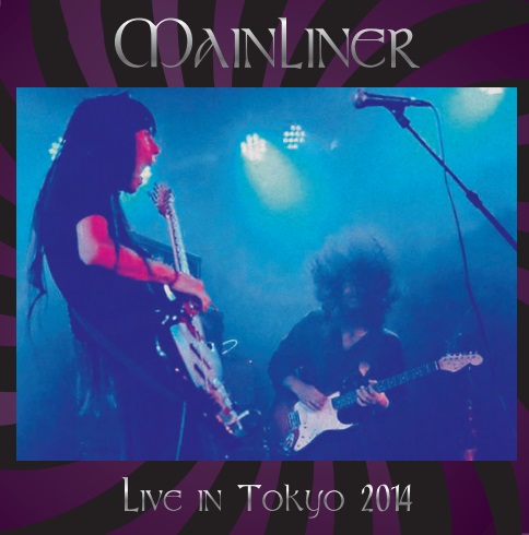 MAINLINER / Live in Tokyo 2014