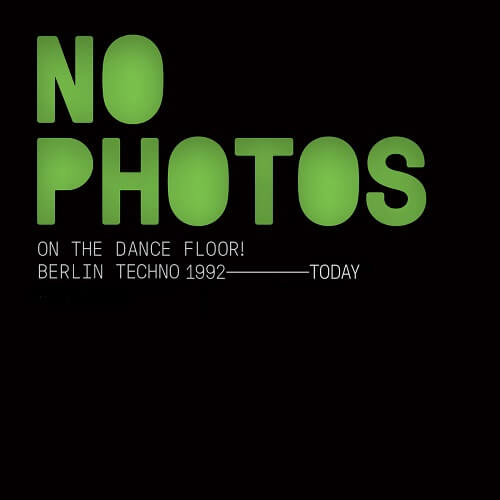 V.A. (BERLIN TECHNO) / NO PHOTOS ON THE DANCEFLOOR (2CD)
