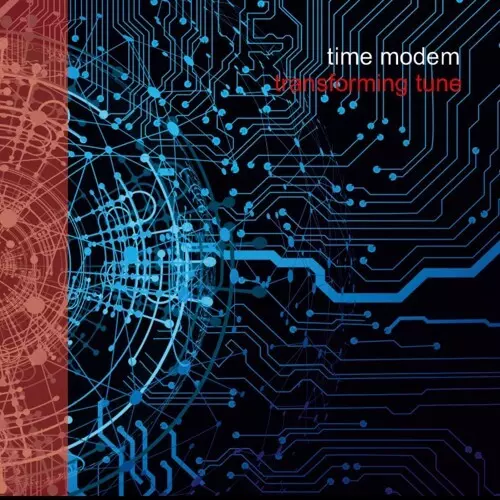 TIME MODEM / TRANSFORMING TUNE