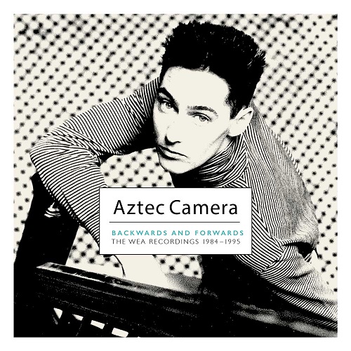 AZTEC CAMERA / アズテック・カメラ / BACKWARDS AND FORWARDS (THE WEA RECORDINGS 1984-1995): 9CD CLAMSHELL BOXSET 