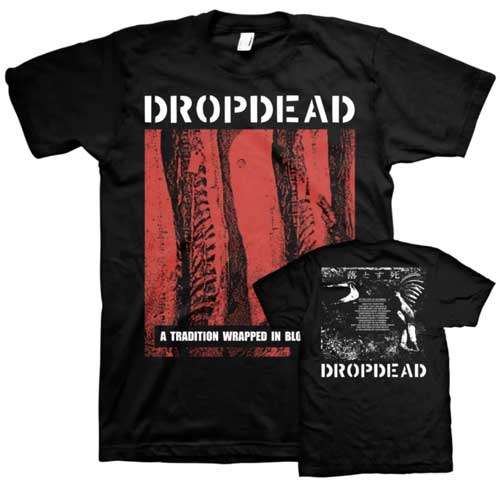 DROPDEAD / M / A TRADITION WRAPPED IN BLOODSHED TSHIRT