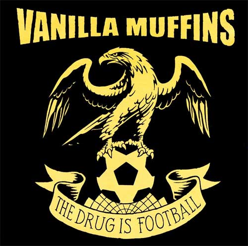 VANILLA MUFFINS / ヴァニラマフィンズ / THE DRUG IS FOOTBALL (LP)