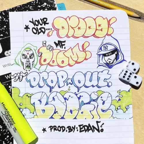 YOUR OLD DROOG + MF DOOM / DROPOUT BOOGIE