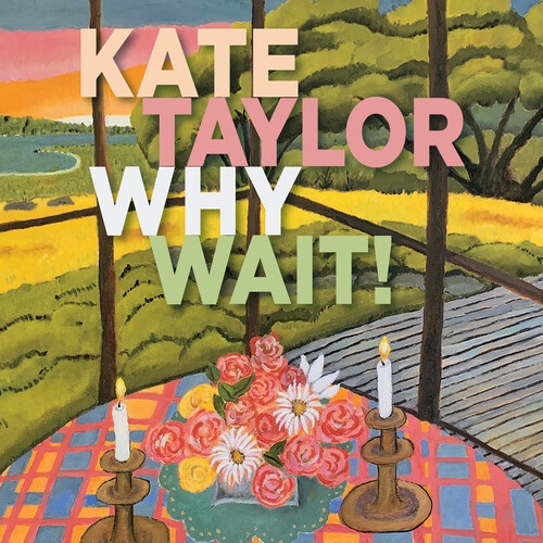 KATE TAYLOR / ケイト・テイラー / WHY WAIT!(CD)