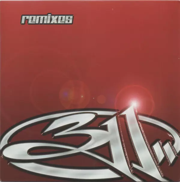 311 / スリー・イレヴン / REMIXES(I'LL BE HERE AWHILE)