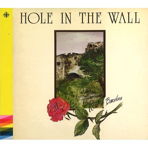 HOLE IN THE WALL / ROSE OF BARCELONA - REMASTER