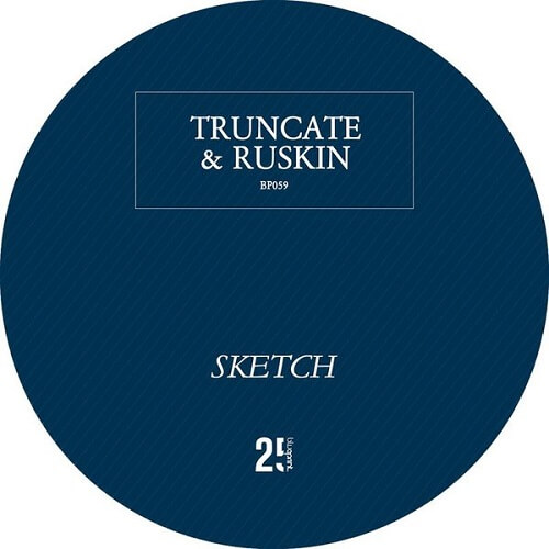 TRUNCATE & JAMES RUSKIN  / SKETCH EP