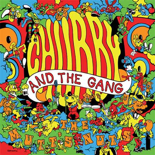 CHUBBY AND THE GANG / THE MUTT'S NUTS (国内盤)