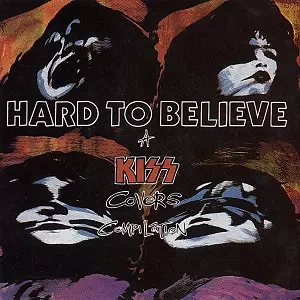 V.A. / HARD TO BELIVE A KISS COVERS COMPILATION