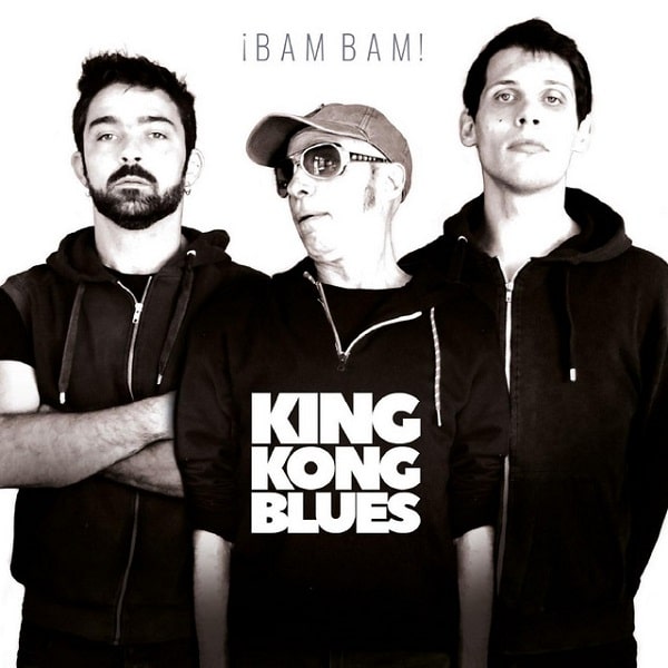 KING KONG BLUES / キングコング・ブルース / BAM BAM!