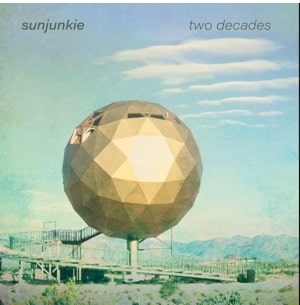 SUN JUNKIE / TWO DECADES