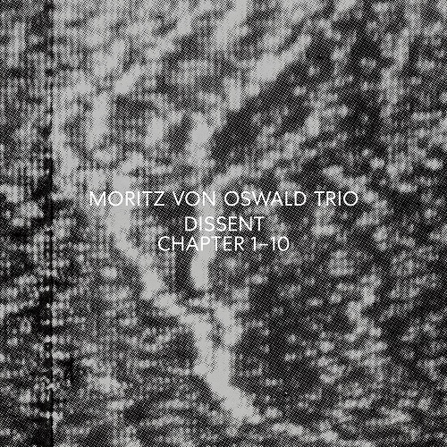 MORITZ VON OSWALD TRIO / モーリッツ・フォン・オズワルド・トリオ / DISSENT (CD)