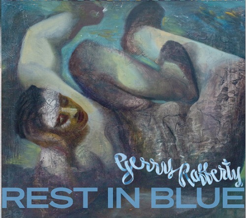 GERRY RAFFERTY / ジェリー・ラファティ / REST IN BLUE