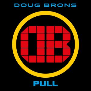 DOUG BRONS / ダグ・ブロンズ / PULL