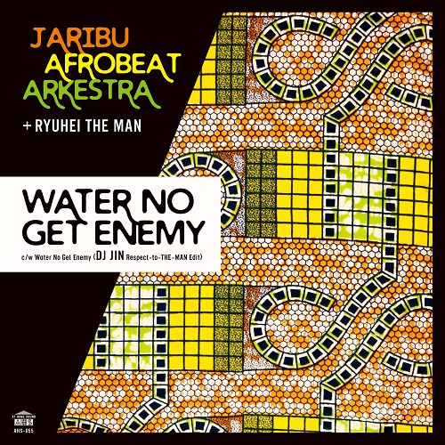 JariBu Afrobeat Arkestra + RYUHEI THE MAN / Water No Get Enemy / Water No Get Enemy  (DJ JIN Respect-to-THE-MAN Edit) (7")