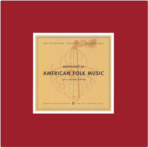V.A. (FOLK) / アンソロジー・オヴ・ アメリカン・フォーク・ミュージック (6CD)