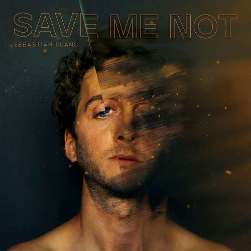 SEBASTIAN PLANO / セバスティアン・プレイノ / SAVE ME NOT (CD)