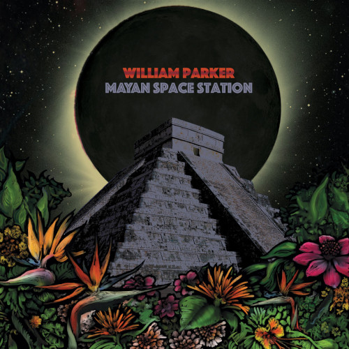 WILLIAM PARKER / ウィリアム・パーカー / Mayan Space Station(LP)