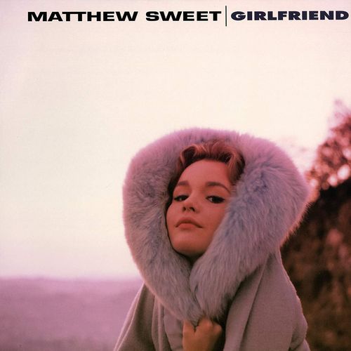 MATTHEW SWEET / マシュー・スウィート / GIRLFRIEND (EXPANDED EDITION) (HYBRID SACD)