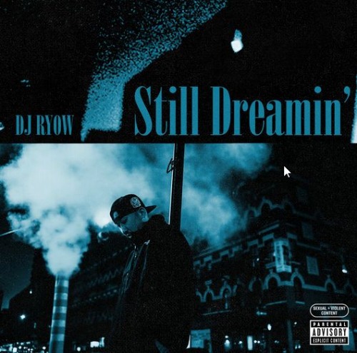 DJ RYOW (DREAM TEAM MUSIC) / Still Dreamin' -Limited Vinyl-